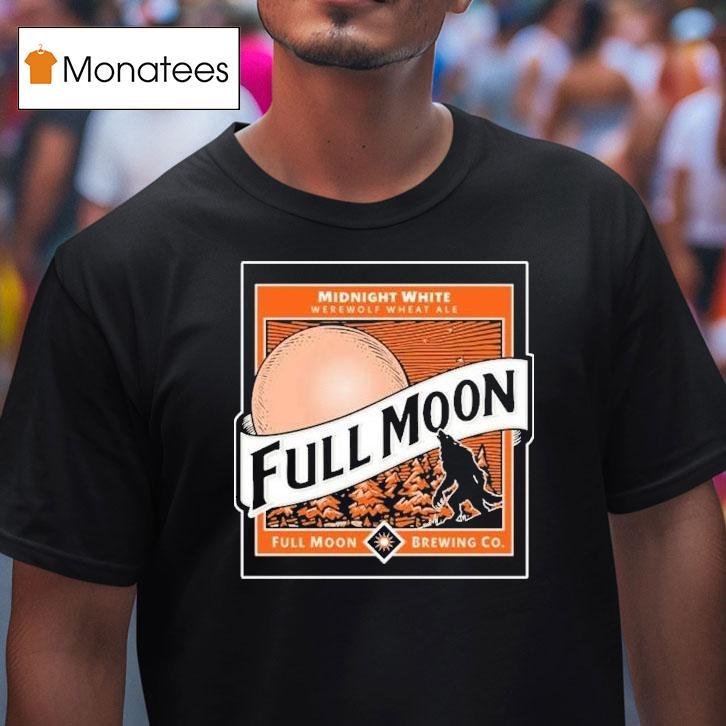 Full Moon Werewolf Wheat Ale Brewing Company T Shirt Full Moon Werewolf Wheat Ale Brewing Company T Shirt