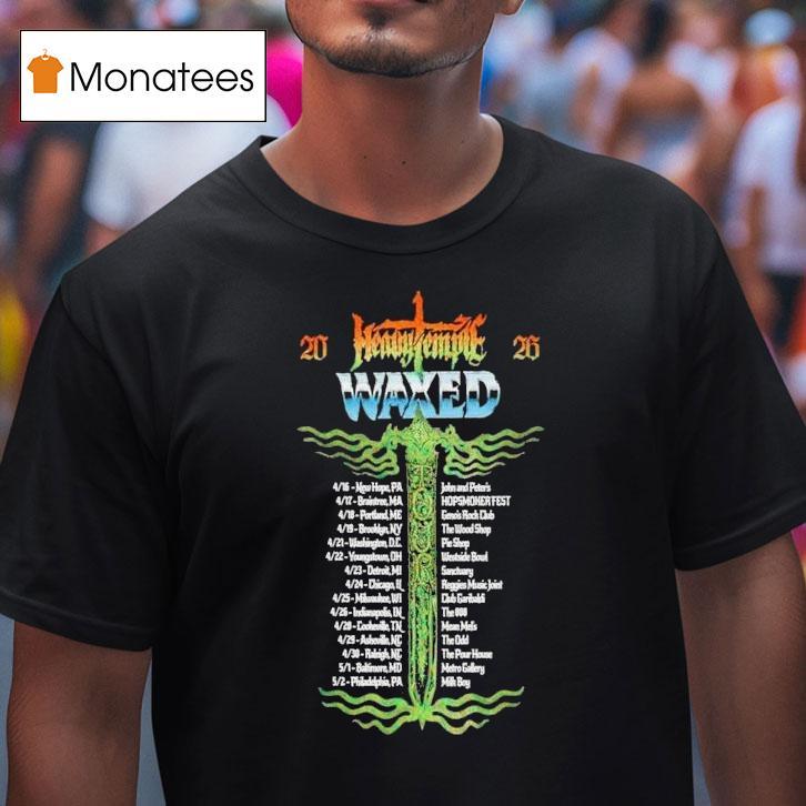 Heavy Temple Waxed Tour Dates T Shirt Heavy Temple Waxed Tour Dates T Shirt