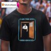 I Am The One Who Knocks T Shirt