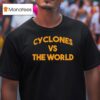 Iowa State Cyclones Vs The World T Shirt
