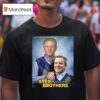 Kyle Whittingham Dusty May Step Brothers T Shirt
