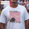 Live Fast Pet Dogs T Shirt