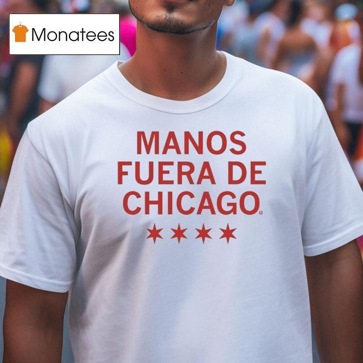 Manos Fuera De Hands Off Chicago Spanish T Shirt Manos Fuera De Hands Off Chicago Spanish T Shirt
