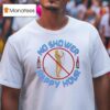 No Shower Happy Hour T Shirt