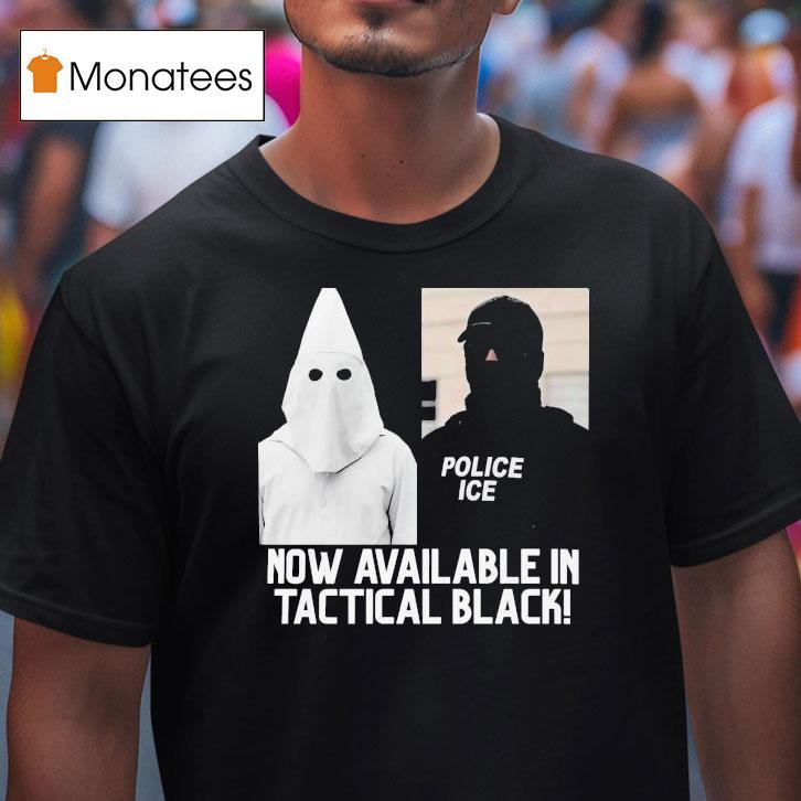 Now Available In Tactical Black Ku Klux Klan Police Ice T Shirt Now Available In Tactical Black Ku Klux Klan Police Ice T Shirt