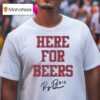 Raegan Beers Oklahoma Sooners Here For Beers T Shirt