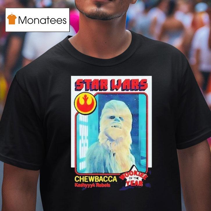 Star Wars Chewbacca Kashyk Rebels Wookie Of The Year Card T Shirt Star Wars Chewbacca Kashyk Rebels Wookie Of The Year Card T Shirt