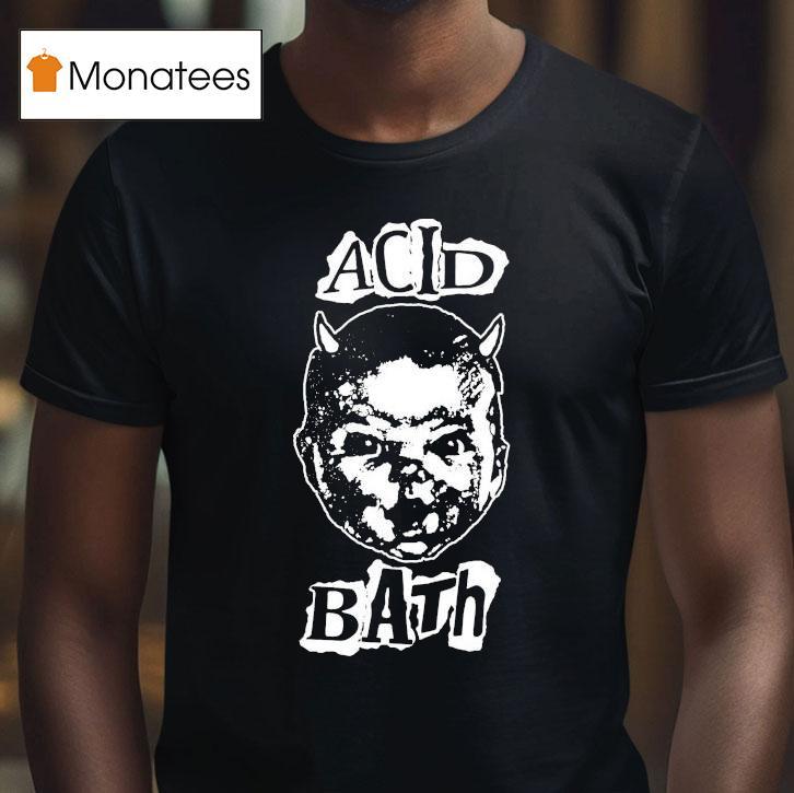 Acid Bath Devil Baby T Shirt Acid Bath Devil Baby T Shirt