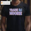 Chicago Bears Trade Dj Moore Caleb Williams T Shirt