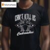 Cincinnati Reds Can T Kill Us Cockroaches T Shirt