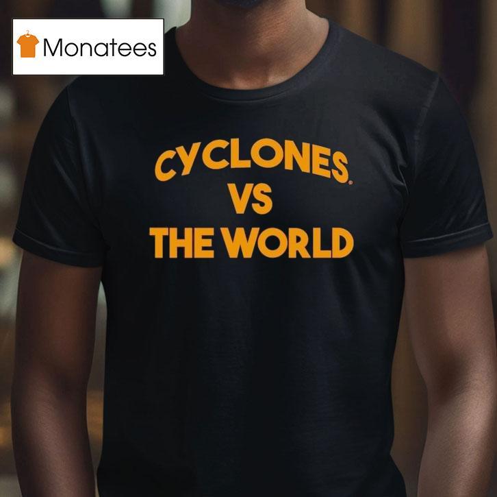 Iowa State Cyclones Vs The World T Shirt Iowa State Cyclones Vs The World T Shirt