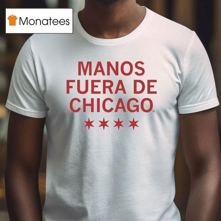 Manos Fuera De Hands Off Chicago Spanish T Shirt Manos Fuera De Hands Off Chicago Spanish T Shirt