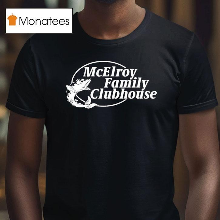 Mcelroy Family Clubhouse Miggy T Shirt Mcelroy Family Clubhouse Miggy T Shirt