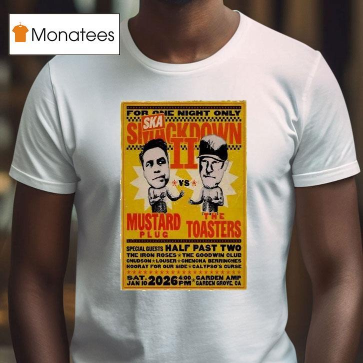 Mustard Plug And The Toasters Garden Amp In Garden Grove Ca Jan T Shirt Mustard Plug And The Toasters Garden Amp In Garden Grove Ca Jan T Shirt