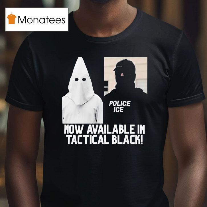 Now Available In Tactical Black Ku Klux Klan Police Ice T Shirt Now Available In Tactical Black Ku Klux Klan Police Ice T Shirt