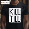 Till Lindemann Kill Till Your Toxic Masculinity Rammstein T Shirt