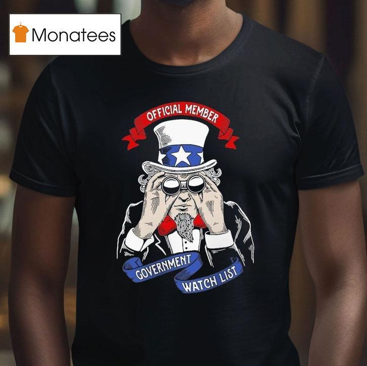 Uncle Sam Government Watchlis T Shirt Uncle Sam Government Watchlis T Shirt