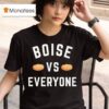Boise Vs Everyone T Shirt