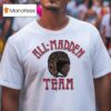 All Madden Team T Shirt