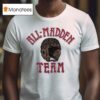 All Madden Team T Shirt